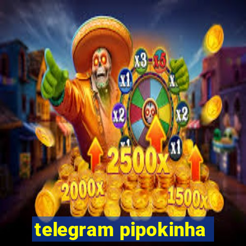 telegram pipokinha